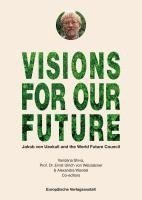 bokomslag VISIONS FOR OUR FUTURE