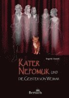 Ingrid Annel - Kater Nepomuk und die Geister von Weimar, Inbunden