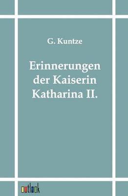 bokomslag Erinnerungen Der Kaiserin Katharina II.