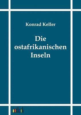 Die Ostafrikanischen Inseln 1