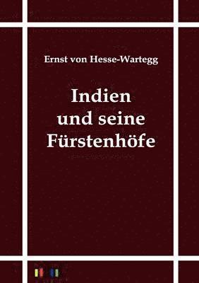 Indien und seine Fürstenhöfe