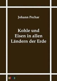 bokomslag Kohle und Eisen in allen Ländern der Erde