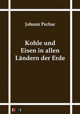 bokomslag Kohle und Eisen in allen Ländern der Erde