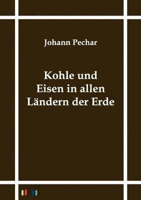 bokomslag Kohle und Eisen in allen Landern der Erde