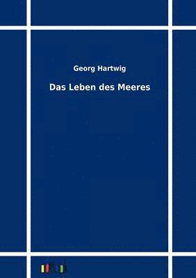 Das Leben des Meeres 1