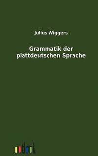 bokomslag Grammatik Der Plattdeutschen Sprache