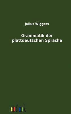 bokomslag Grammatik Der Plattdeutschen Sprache