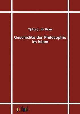 bokomslag Geschichte der Philosophie im Islam