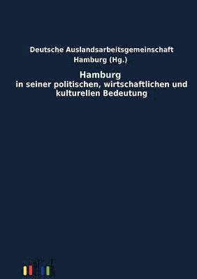 bokomslag Hamburg in Seiner Politischen, Wirtschaftlichen Und Kulturellen Bedeutung