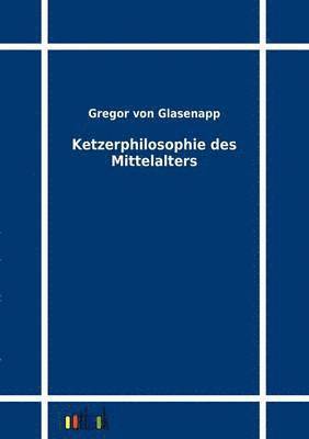 bokomslag Ketzerphilosophie des Mittelalters