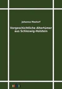 bokomslag Vorgeschichtliche Altertmer aus Schleswig-Holstein