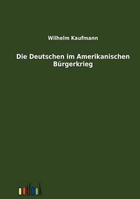 Die Deutschen im Amerikanischen Brgerkrieg 1