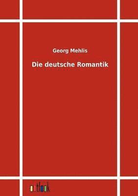 Die Deutsche Romantik 1