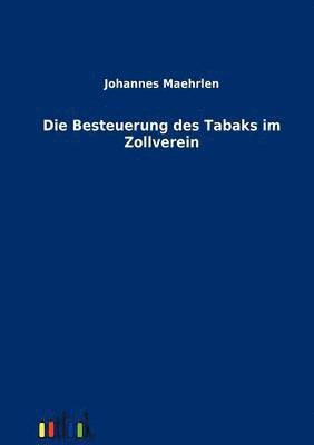 Die Besteuerung Des Tabaks Im Zollverein 1