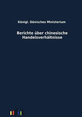 C Resensmith, Königl Dänisches Ministerium, C. Resensmith, Königl. Dänisches Ministerium - Berichte über chinesische Handelsverhältnisse, Häftad