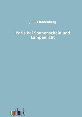 bokomslag Paris bei Sonnenschein und Lampenlicht