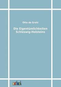 bokomslag Die Eigentumlichkeiten Schleswig-Holsteins