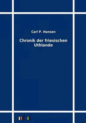 bokomslag Chronik der friesischen Uthlande