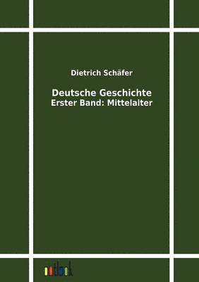 Dietrich Schäfer - Deutsche Geschichte, Häftad