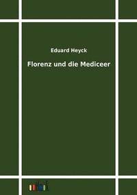 bokomslag Florenz und die Mediceer