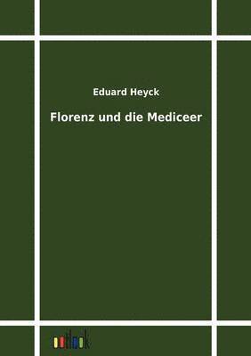 bokomslag Florenz und die Mediceer