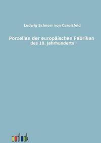 bokomslag Porzellan der europischen Fabriken des 18. Jahrhunderts