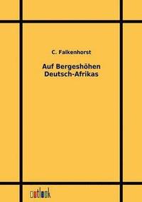 bokomslag Auf Bergeshoehen Deutsch-Afrikas