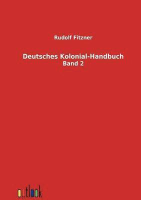 bokomslag Deutsches Kolonial-Handbuch