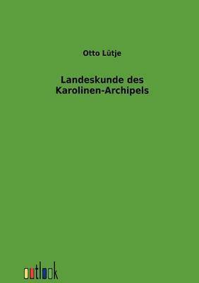 bokomslag Landeskunde des Karolinen-Archipels