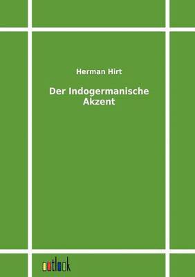 Der Indogermanische Akzent 1