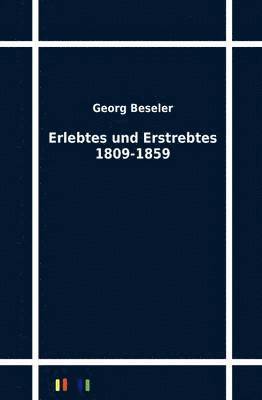 Erlebtes Und Erstrebtes 1809-1859