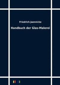 bokomslag Handbuch der Glas-Malerei