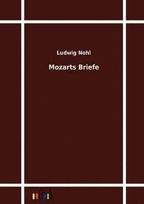 Mozarts Briefe 1