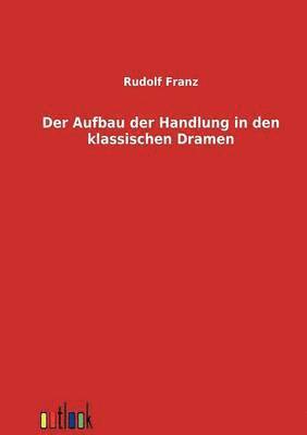 bokomslag Aufbau der Handlung in den klassischen Dramen