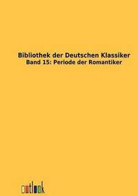 bokomslag Bibliothek der Deutschen Klassiker