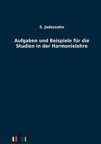 bokomslag Aufgaben und Beispiele für die Studien in der Harmonielehre