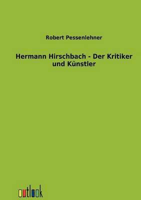 Hermann Hirschbach - Der Kritiker und Kunstler 1