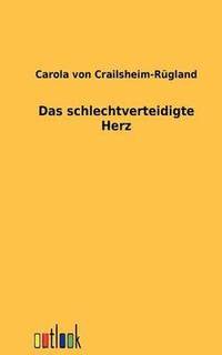 bokomslag schlechtverteidigte Herz