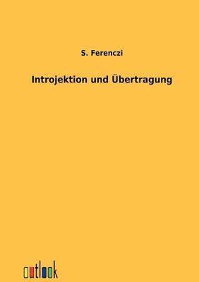 S Ferenczi, S. Ferenczi - Introjektion und Übertragung, Häftad