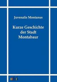 bokomslag Kurze Geschichte der Stadt Montabaur