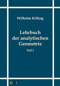 bokomslag Lehrbuch der analytischen Geometrie