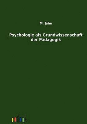 bokomslag Psychologie als Grundwissenschaft der Pdagogik