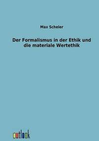 bokomslag Der Formalismus in der Ethik und die materiale Wertethik