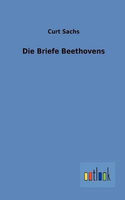 Die Briefe Beethovens 1