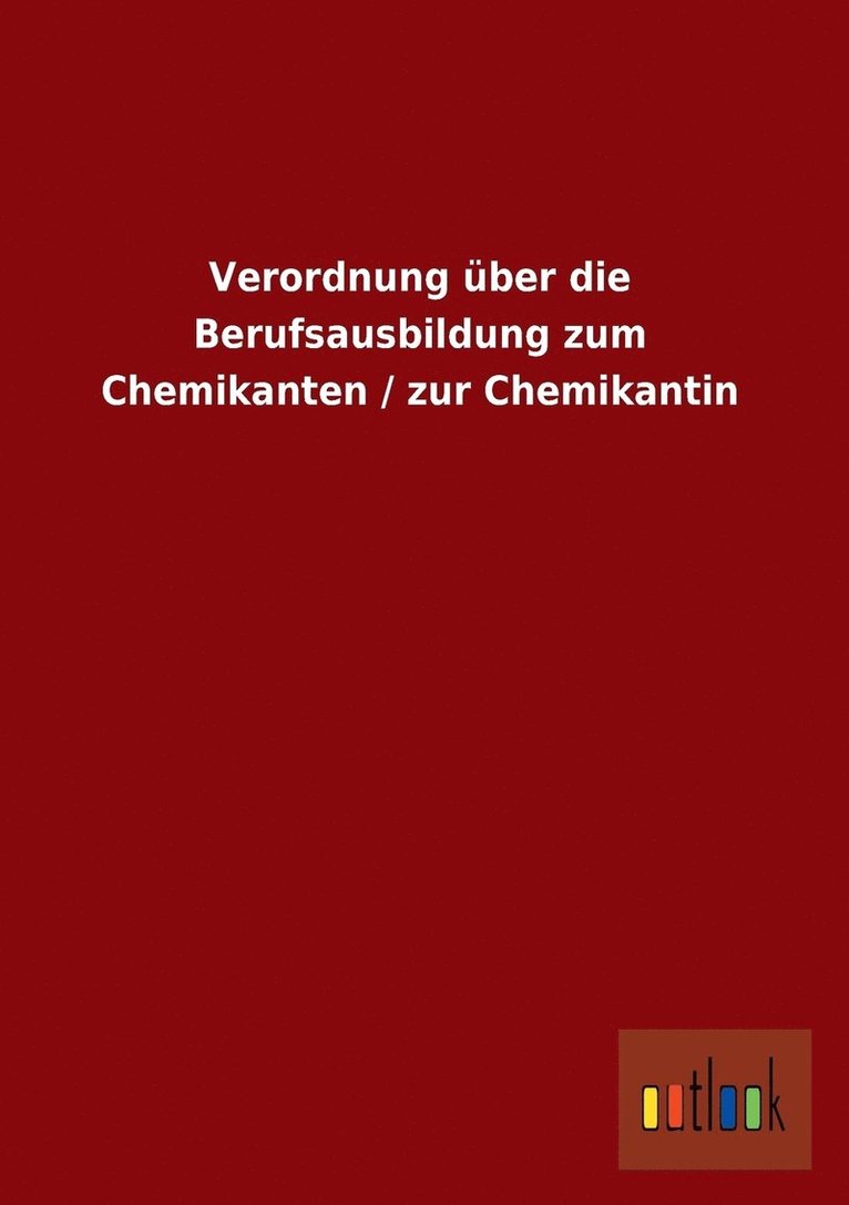 Verordnung Uber Die Berufsausbildung Zum Chemikanten / Zur Chemikantin 1