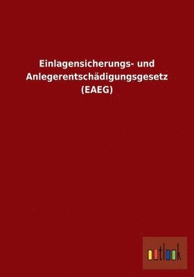 bokomslag Einlagensicherungs- und Anlegerentschdigungsgesetz (EAEG)