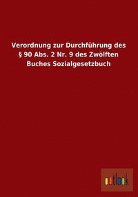 bokomslag Verordnung Zur Durchfuhrung Des 90 ABS. 2 NR. 9 Des Zwolften Buches Sozialgesetzbuch