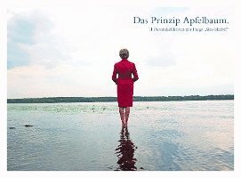 bokomslag Das Prinzip Apfelbaum. 11 Persönlichkeiten zur Frage "Was bleibt?"