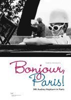 bokomslag Bonjour, Paris! Mit Audrey Hepburn in Paris