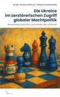 Peter-Alexis Albrecht, Herwig Roggemann - Die Ukraine im zerstörerischen Zugriff globaler Machtpolitik, Häftad